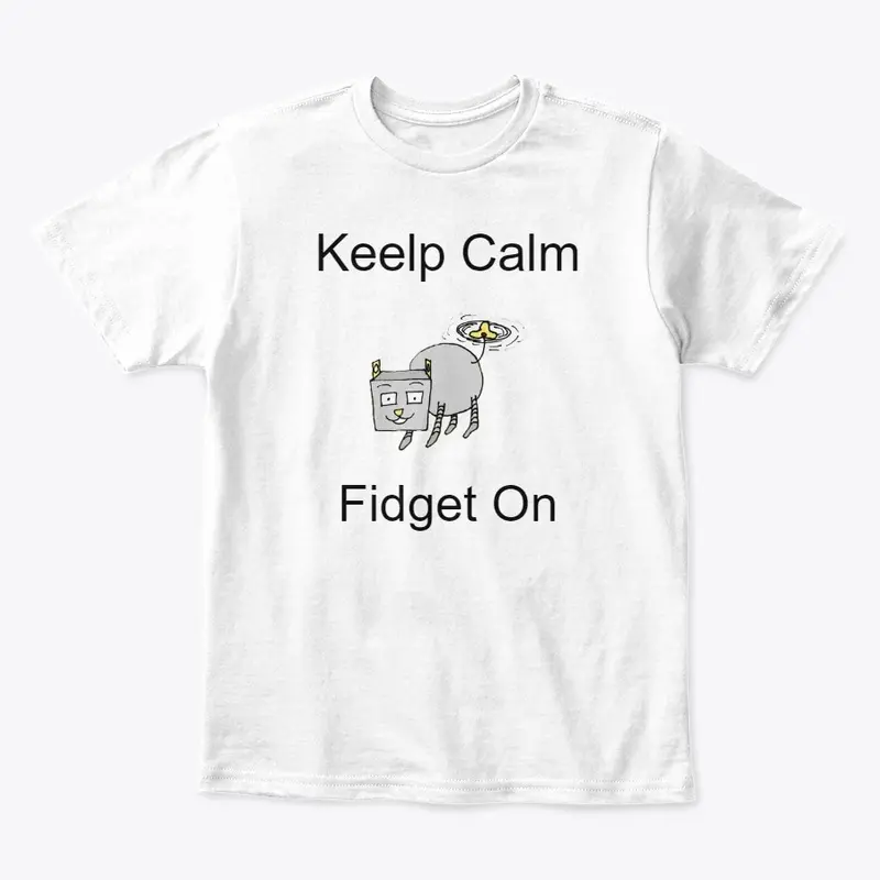 Keep Calm and Fidget on